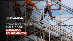 Equipamentos sob medida na obra